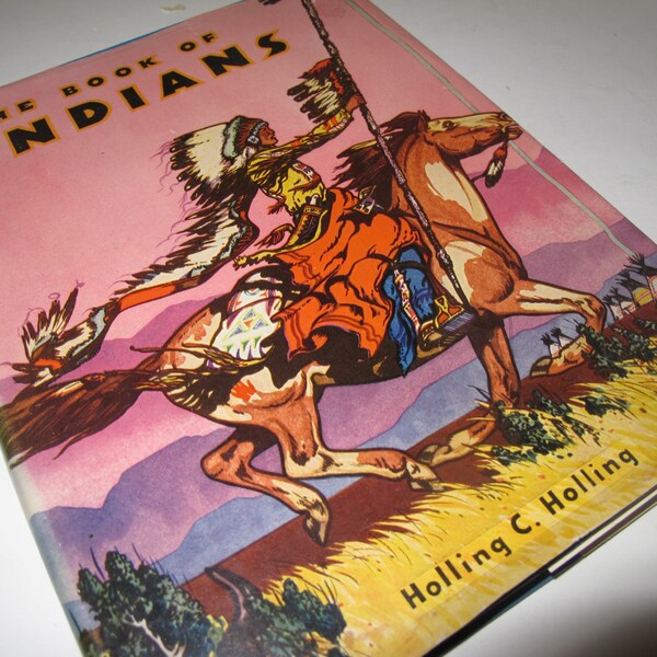 The Book of Indians Holling 1935 with dust jacket
