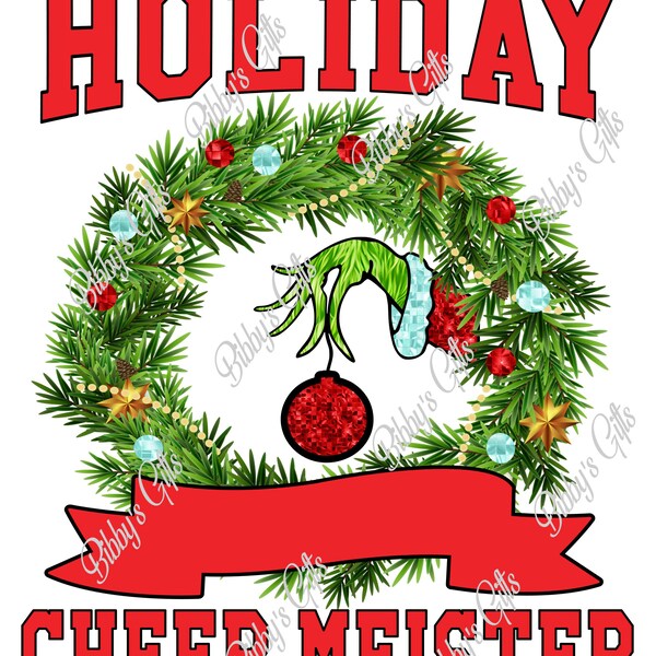 Holiday Cheer Meister Red-PNG-Digital Download-Sublimation-Shirt-Sweatshirt-Christmas-Grinch-Ornament-Wreath-Green Fur-Seasons-Tree-Hand