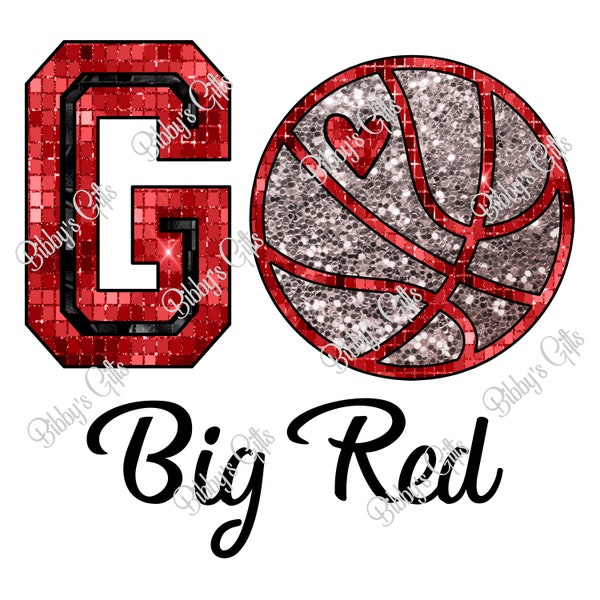 GO Big Red-Basketball-Digital Download-Sublimation-Shirt-Sports-Football-Team-School-Family-Game Day-Cheer-Mascot-Glitter-Sequin-Ballgame