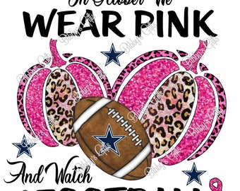 In October we wear Pink and watch Football-PNG-Digital Download-Sublimation-Football-Sports-Game Day-Breast Cancer-Awareness-Stars-Shirt