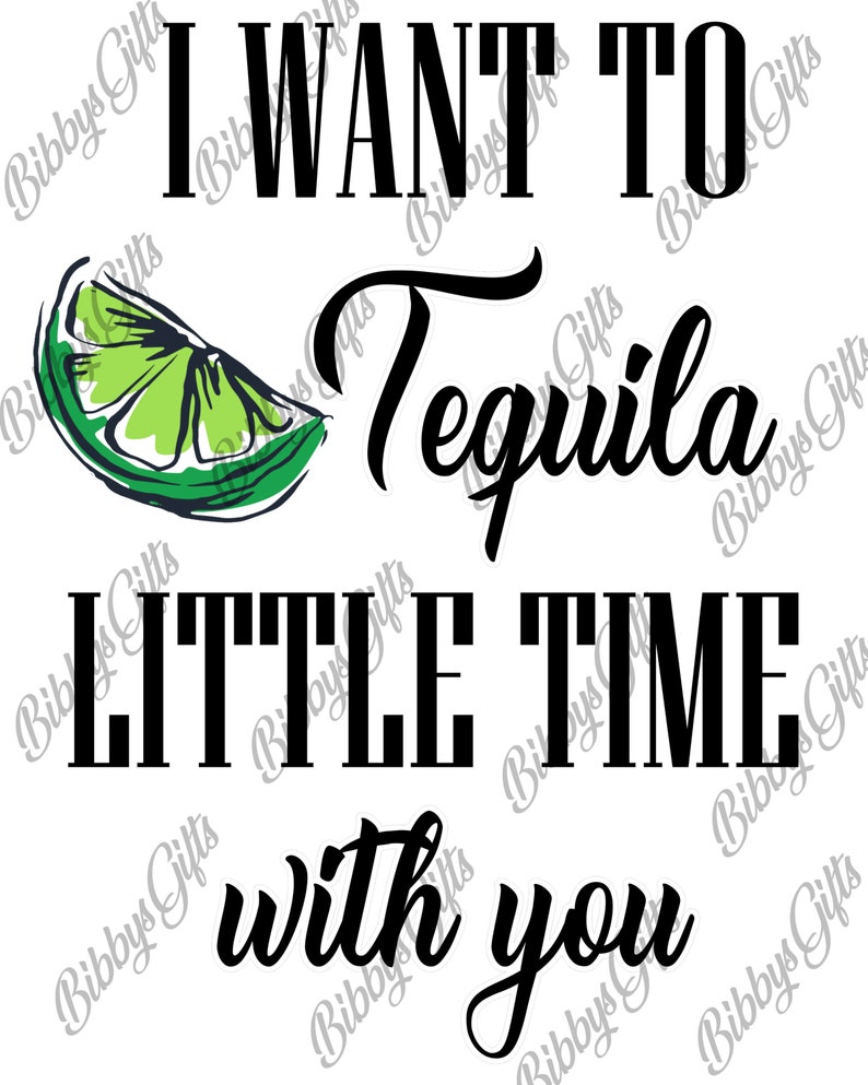 Tequila Little Time PNG Digital Download Etsy