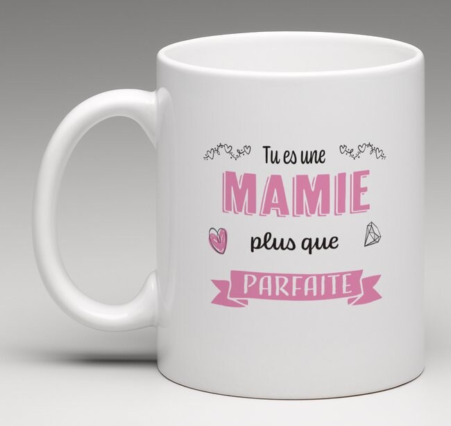 Mug en Céramique Tu Es Une Mamie Plus Que Parfaite 