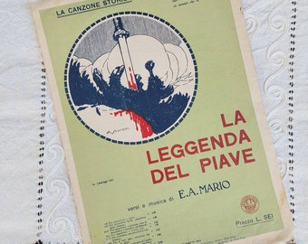 Italian 1920s piano music score, historical sheet music: "La leggenda del Piave" di E.A. Mario. Casa editrice E.A. Mario Napoli