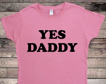 Yes Daddy Submissive Pink DDLG T-Shirt