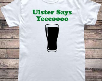 Ulster Says Yeeeooo Northern Ireland Beer T-Shirt