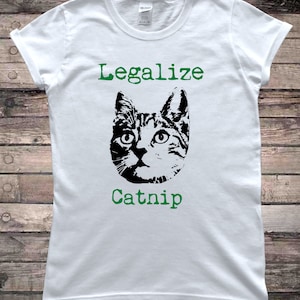 Legalize Catnip Funny Cat Ladies T-Shirt