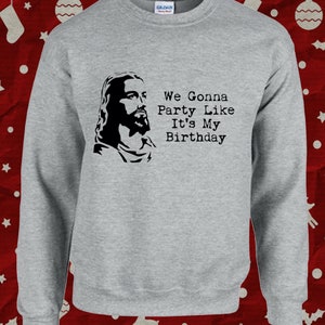 Jesus Party Like It s My Birthday Funny Christmas Sweater Etsy Canada