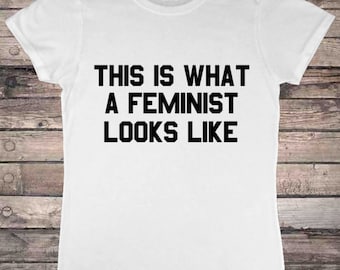Feminism This is What a Feminist Looks Like Gender Equality Ladies T-Shirt