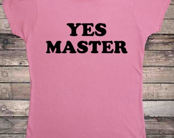 Yes Master Submissive Pink DDLG T-Shirt