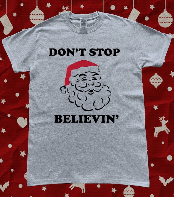 Christmas T-Shirt - Believe In Santa Claus Shirt Christmas T-Shirt - Believe In Santa Claus Shirt