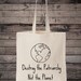 Destroy the Patriarchy Not the Planet Feminist Eco Cotton Shopping Tote Bag 