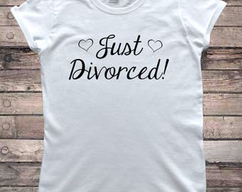 Just Divorced Divorce Celebration T-Shirt