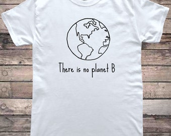 No hay camiseta planet b eco cambio climático
