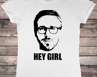 Ryan Gosling Hey Girl Meme T-Shirt