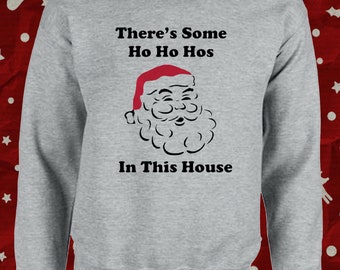 there's some hoes in this house jumper