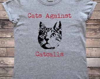 Cats Against Catcalls Feminist T-Shirt