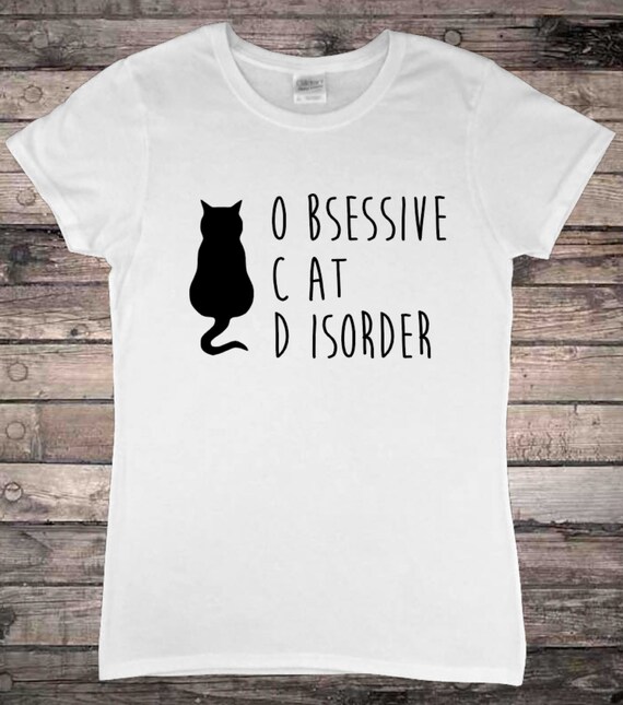 Obsessive Cat Disorder T-Shirt Obsessive Cat Disorder T-Shirt