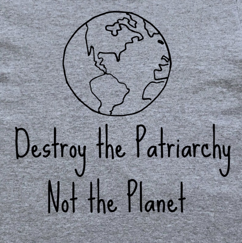 Destroy the Patriarchy Not the Planet Feminist Eco T-Shirt image 2