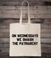 Feminist On Wednesdays We Smash The Patriarchy Feminism Cotton Shopping Tote Bag