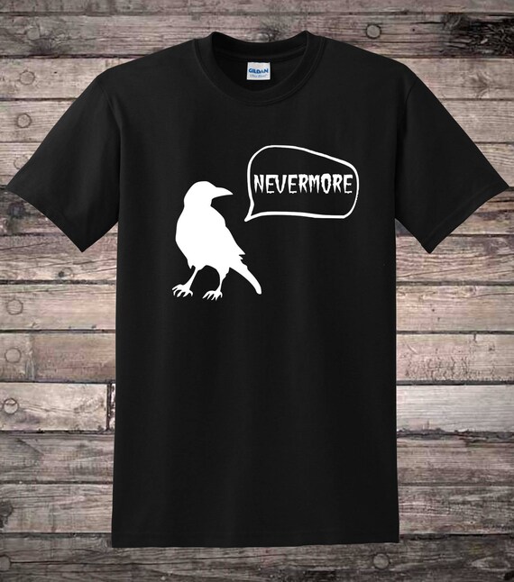 Nevermore Poe Raven T-Shirt - Cool Edgar Allen Poe Raven Nevermore Poe Raven T-Shirt - Cool Edgar Allen Poe Raven