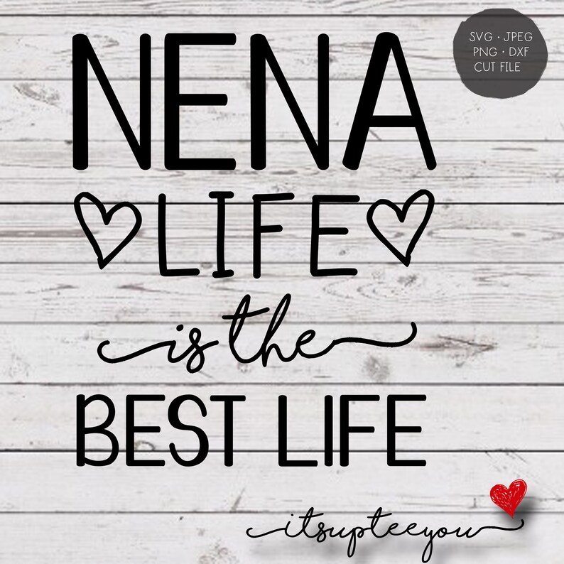 Download NENA Life is the Best Life SVG Nena jpg dxf png instant | Etsy
