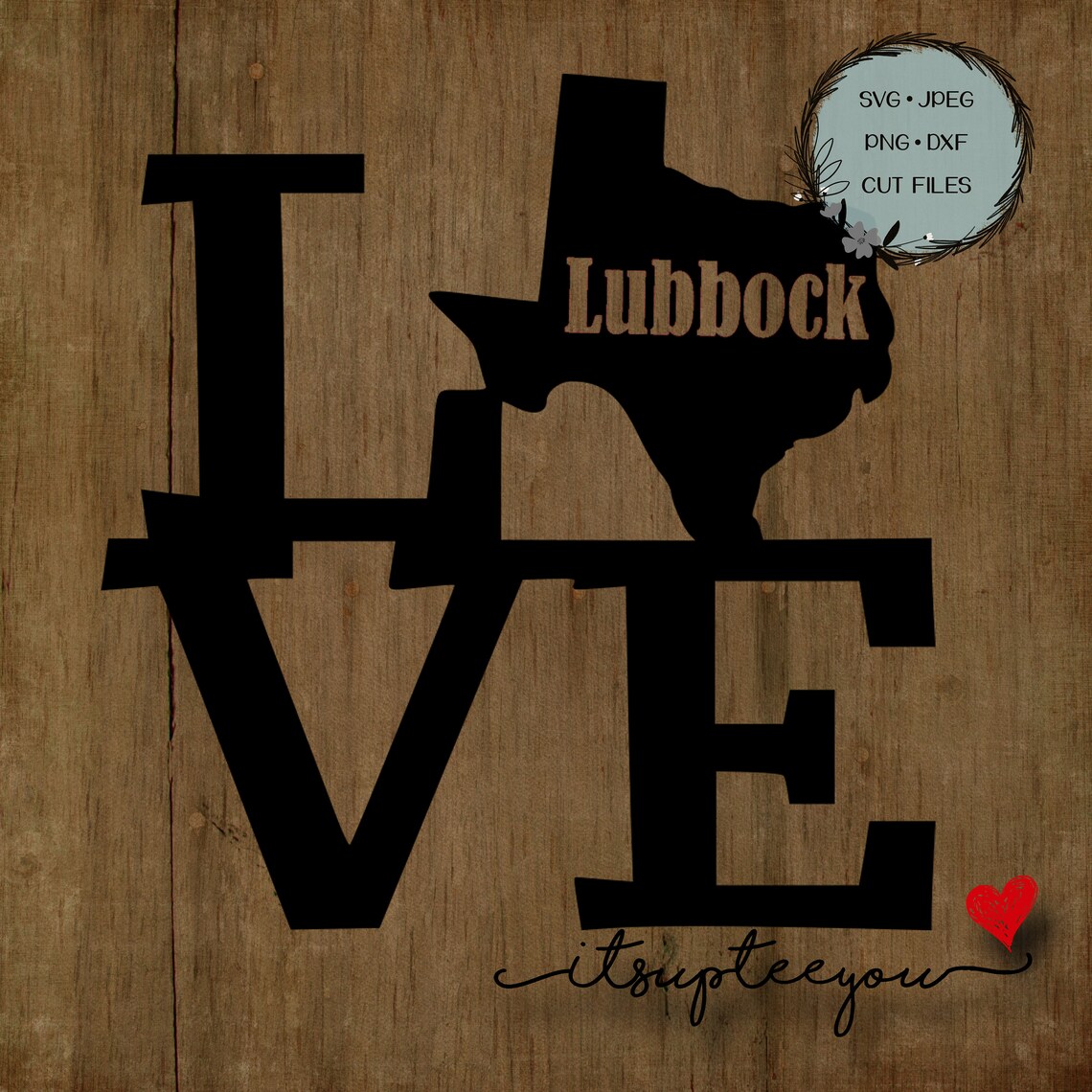 LOVE Lubbock SVG, Texas Town Svg, Dxf, Png, Instant Download, Cricut