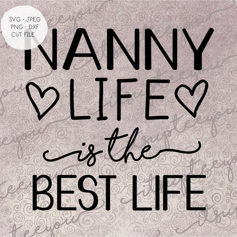 Free Free Nanny Life Svg 564 SVG PNG EPS DXF File