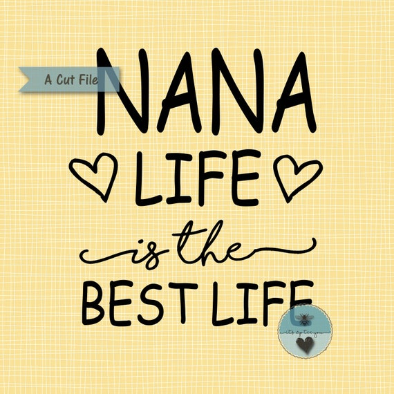 Free Free 292 Nana Life Svg Free SVG PNG EPS DXF File