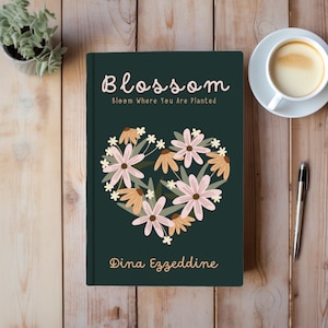 Blossom: Bloom Where You Are Standing - Un livre de poésie inspirant sur l'amour de soi