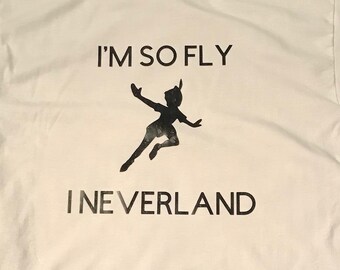 Peter Pan Inspired Shirt I’m so fly I Neverland Shirt