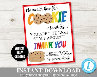 INSTANT DOWNLOAD Editable 8x10 No Matter How the Cookie Crumbles Sign / Teacher Appreciation / PTO / School / Item #803