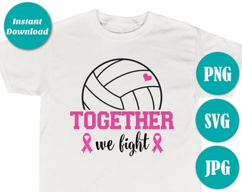 INSTANT DOWNLOAD Together We Fight Volleyball SVG / Png / Printable Iron on Transfer / Cancer Awareness Ribbon / Breast Cancer / Item #2616