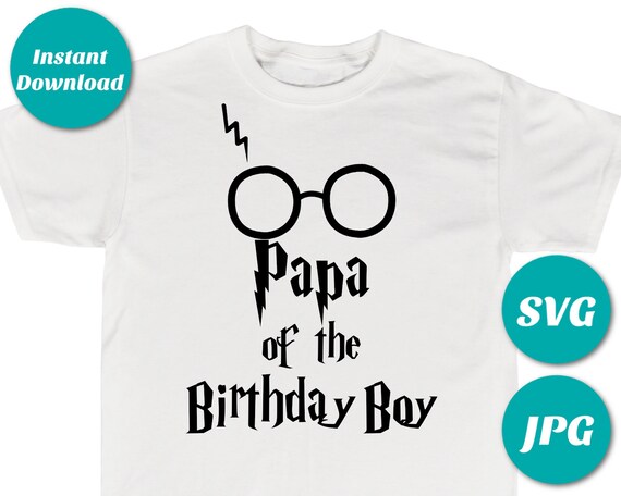 Download Instant Download Digital Wizard Papa Of The Birthday Boy Image Svg Jpg Cutting Machine File T Shirt Shirt By Divine Party Designs Catch My Party