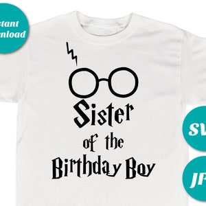 INSTANT DOWNLOAD Digital Wizard Sister of the Birthday Boy Image / SVG / Jpg / Cutting Machine File / T-shirt / Shirt / Item #2621