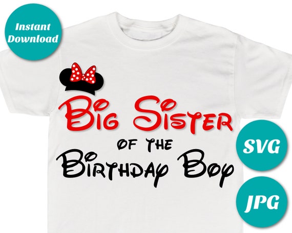 Download Instant Download Classic Mouse Big Sister Of The Birthday Boy Printable Iron On Transfer Svg Cutting File Shirt Birthday Shirt By Divine Party Designs Catch My Party