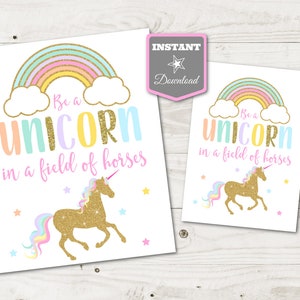 INSTANT DOWNLOAD Unicorn Printable 5x7 and 8x10 Be a Unicorn in a Field of Horses Party Sign / Glitter Unicorn Collection / Item 3510 image 1