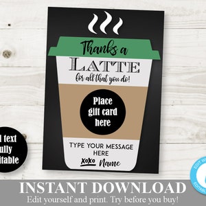 INSTANT DOWNLOAD Editable 5x7 Thanks a Latte for All That You Do Gift Card Holder / Starbucks / Coffee / You Type Names / Item #201