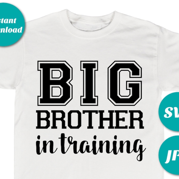 INSTANT DOWNLOAD Big Brother in Training Printable Iron On Transfer / SVG / New Baby / T-shirt / Diy / Item #2687