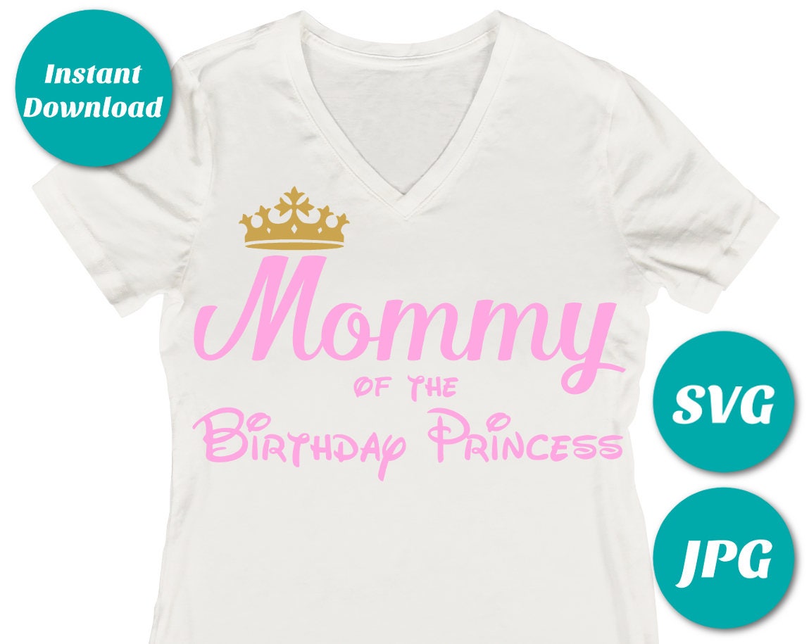 Free Free 151 Mommy Of The Birthday Princess Svg SVG PNG EPS DXF File