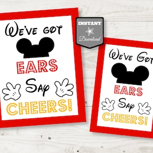INSTANT DOWNLOAD Printabl Classic Mouse 5x7 and 8x10 We&#39;ve Got Ears, Say Cheers Sign/ Classic Mouse Collection / Item #1540