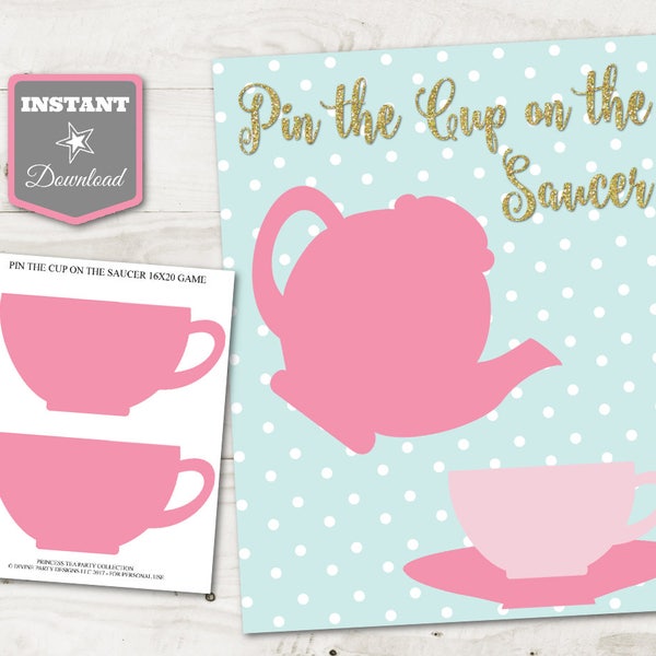 INSTANT DOWNLOAD Printable Princess Tea Party 8x10 or 16x20  Pin the Cup on the Saucer Game / Tea Party Collection / Item #4200