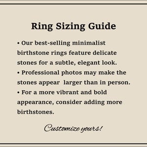 May include: A text-based guide for ring sizing, featuring tips on choosing the right size for birthstone rings. The guide mentions that professional photos may make stones appear larger than in person and suggests adding more birthstones for a bolder look. The text ends with "Customize yours!"