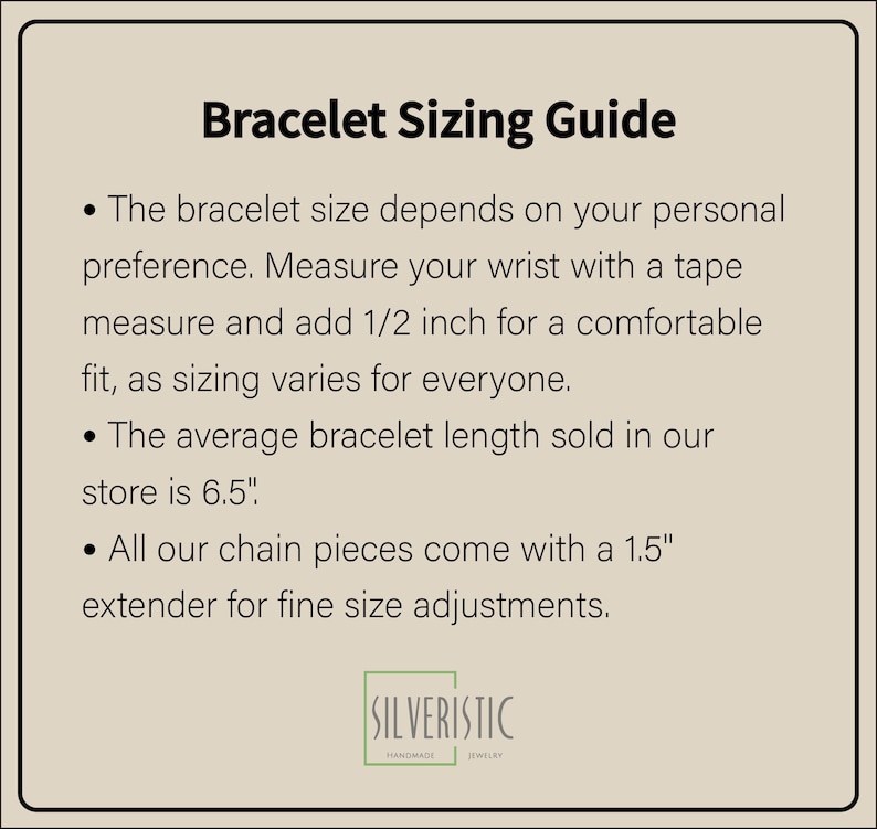 May include: A beige graphic with the text "Bracelet Sizing Guide". It provides instructions on how to measure wrists for bracelets, including adding 1.27 cm for comfort. The average bracelet length sold is 16.5 cm. Includes the brand logo.
