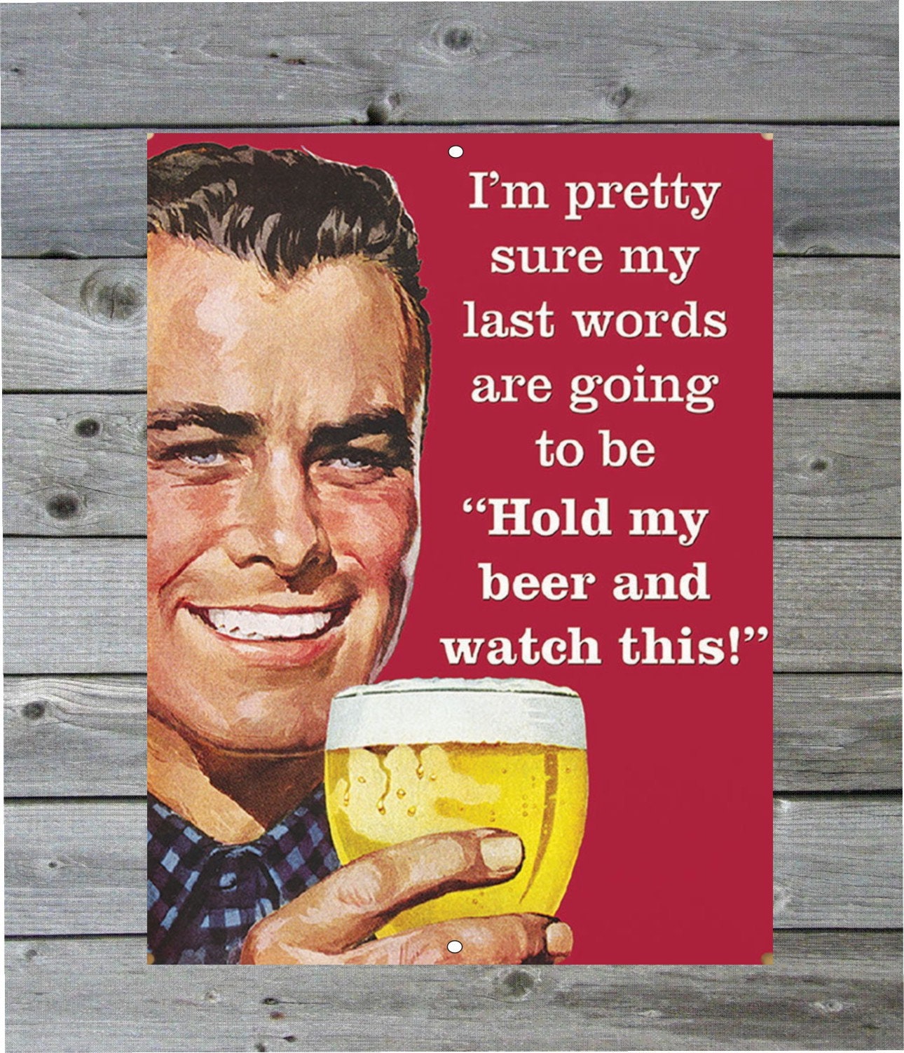 Be my last. My last first kiss. Life is strange полароид. Hold my beer пиво. On its last legs.