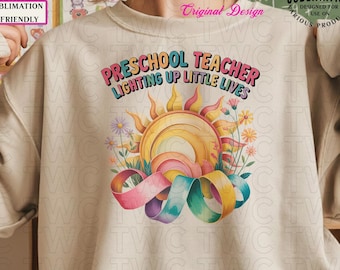 Lighting Up Little Lives Preschool Teacher PNG Digital Download Teacher Shirt Sublimation
