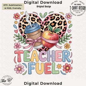 Teacher Fuel PNG: Leopard Heart, Coffee, Apple - Sublimation Design (Digital Download)
