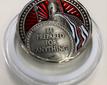 Be Prepared For Anything Spartan Fight Fire Challenge Coin 1.75 Inches in a Round Capsule Case For Protection.
