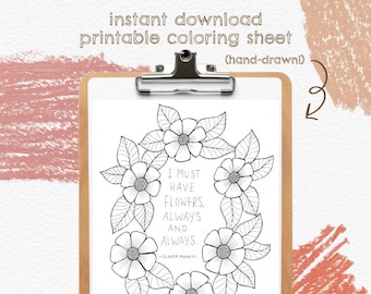 I Must Have Flowers COLORING SHEET - Instant Download Printable Literary Coloring Sheet