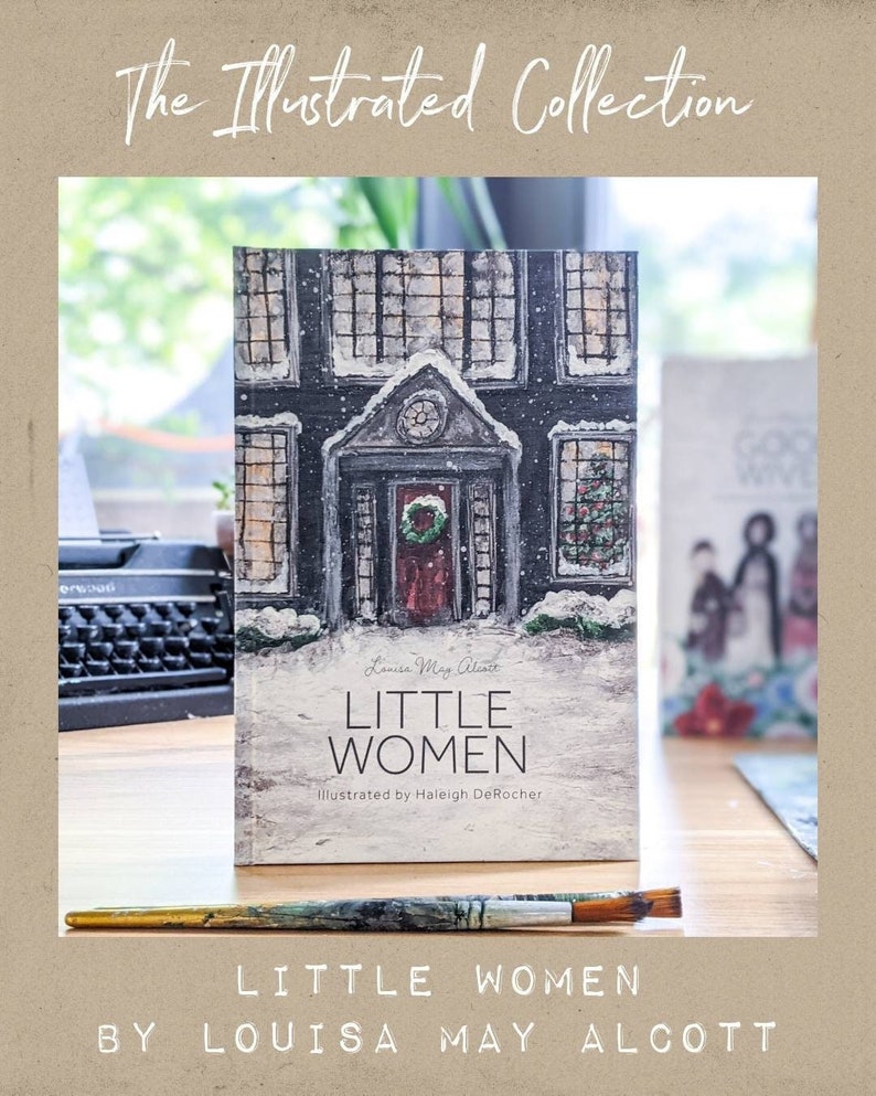 ILLUSTRATED Little Women by Louisa May Alcott, Illustrated by Haleigh DeRocher image 2