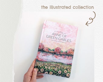 ILLUSTRATED Anne of Green Gables by LM Montgomery, Illustrated by Haleigh DeRocher